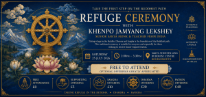 Refuge Ceremony UK 2026 with Khenpo Jamyang Lekshey at Sakya Thubten Ling Buddhist Centre, Bournemouth on Saturday 25 July 2026.